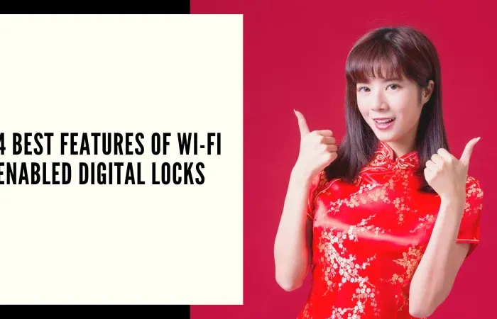 Best-Features-of-Wi-Fi-Enabled-Digital-Locks