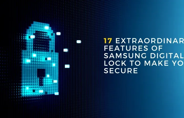 Features-of-Samsung-Digital-Lock.