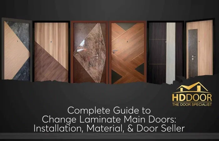 complete-guide-to-change-laminate-main-doors-installation-material-door-seller