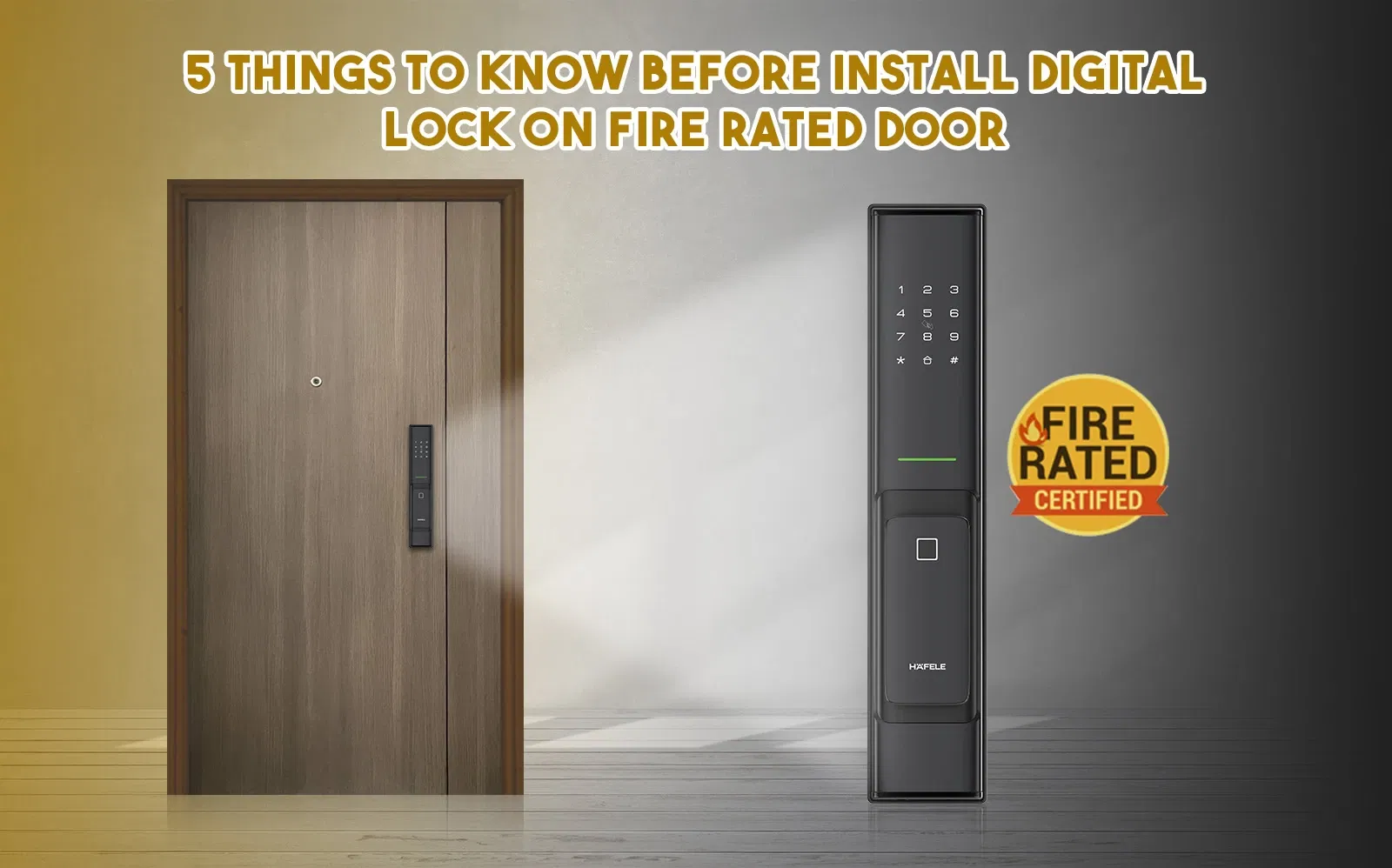 5 Things to Know Before Install Digital Lock on Fire Rated Door